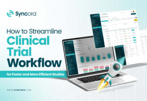 How to Streamline Clinical Trial Workflow