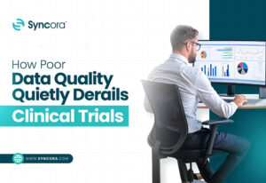 How-Poor-Data-Quality-Quietly-Derails-Clinical-Trials