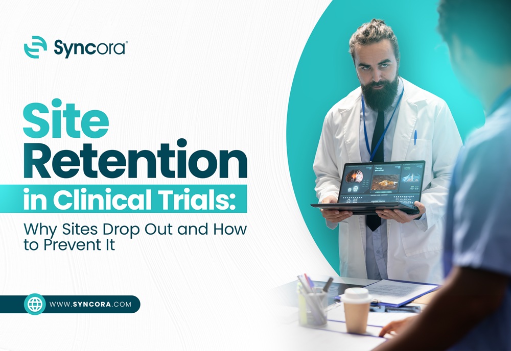 Site-Retention-in-Clinical-Trials-Why-Sites-Drop-Out-and-How-to-Prevent-It