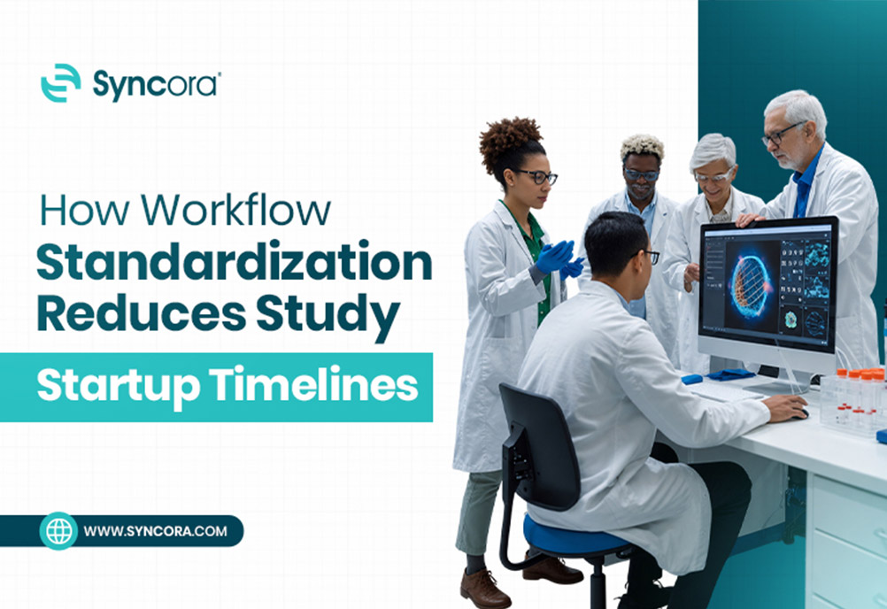 How-Workflow-Standardization-Reduces-Study-Startup-Timelines