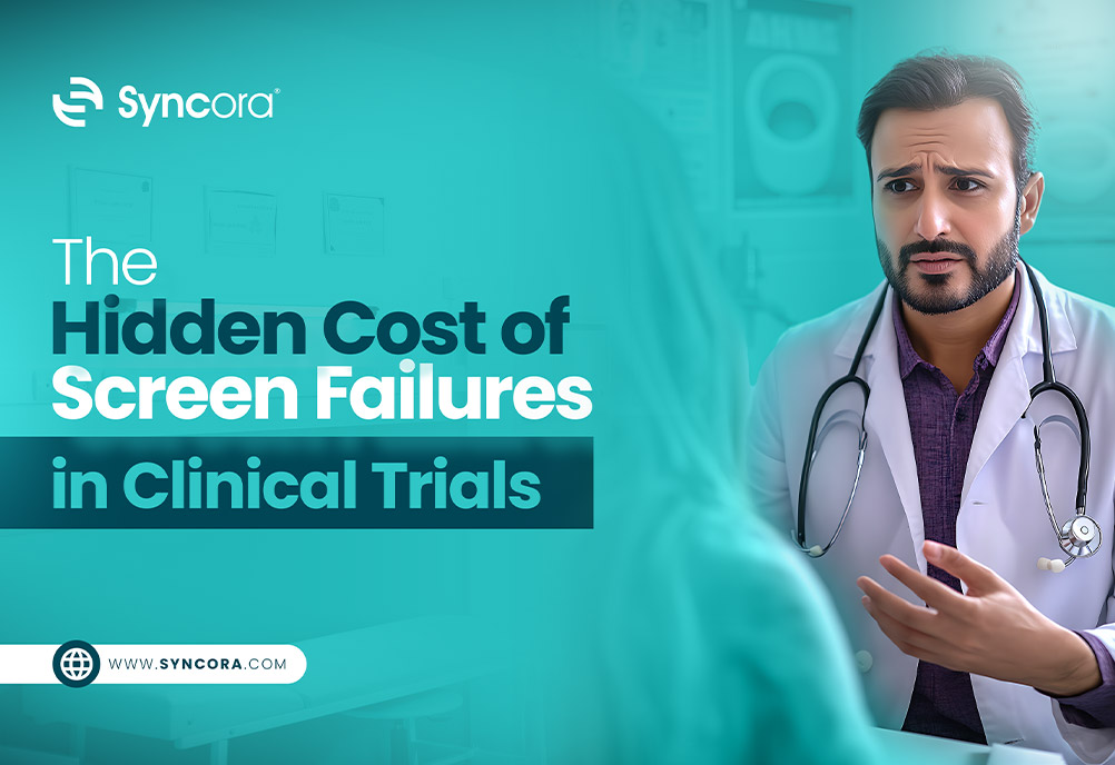 The-Hidden-Cost-of-Screen-Failures-in-Clinical-Trials