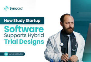 How-Study-Startup-Software-Supports-Hybrid-Trial-Designs