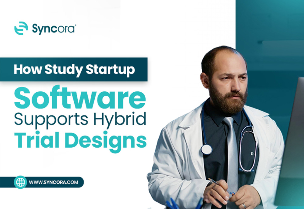 How-Study-Startup-Software-Supports-Hybrid-Trial-Designs